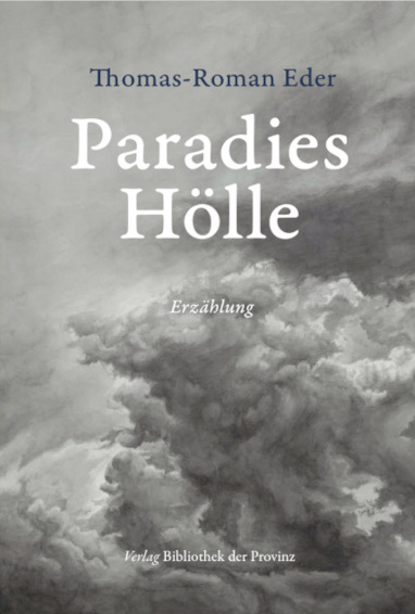 Cover der Erzählung Paradies Hölle von Thomas-Roman Eder